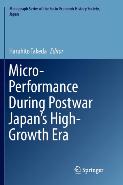Micro-Performance During Postwar Japan's High-Growth Era