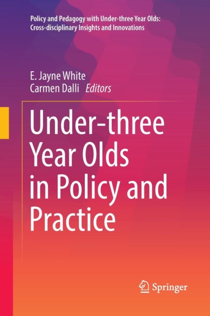 Under-three Year Olds in Policy and Practice