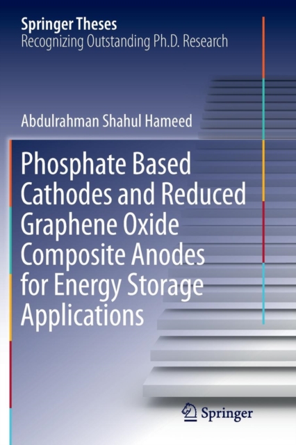 Phosphate Based Cathodes and Reduced Graphene Oxide Composite Anodes for Energy Storage Applications
