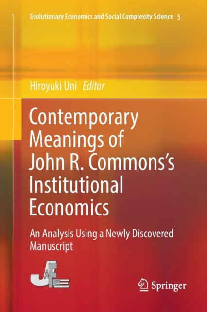 Contemporary Meanings of John R. Commons's Institutional Economics