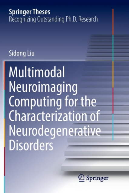 Multimodal Neuroimaging Computing for the Characterization of Neurodegenerative Disorders
