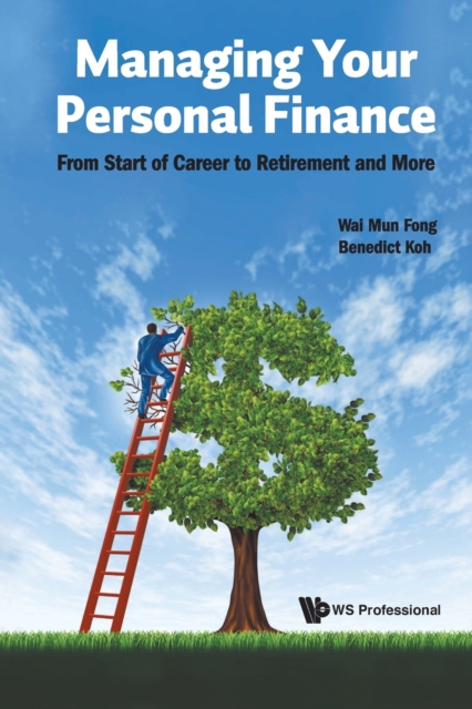 Managing Your Personal Finance: From Start Of Career To Retirement And More