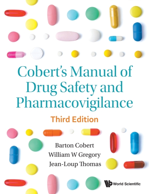 Cobert's Manual Of Drug Safety And Pharmacovigilance (Third Edition)