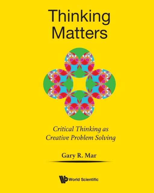 Thinking Matters: Critical Thinking As Creative Problem Solving