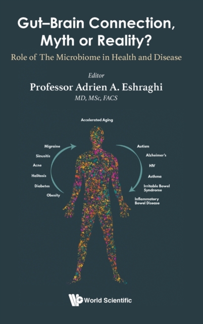 Gut-brain Connection, Myth Or Reality?: Role Of The Microbiome In Health And Diseases