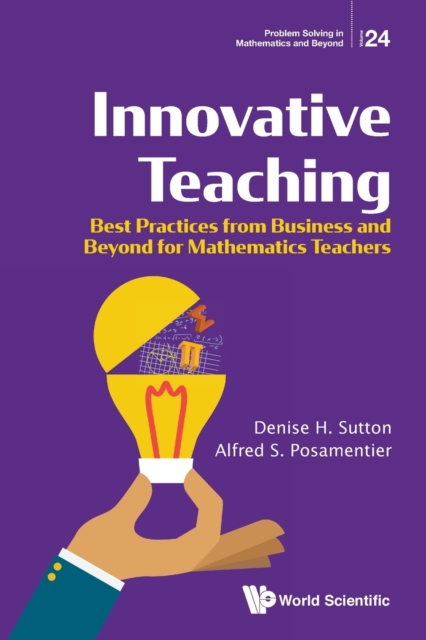 Innovative Teaching: Best Practices From Business And Beyond For Mathematics Teachers