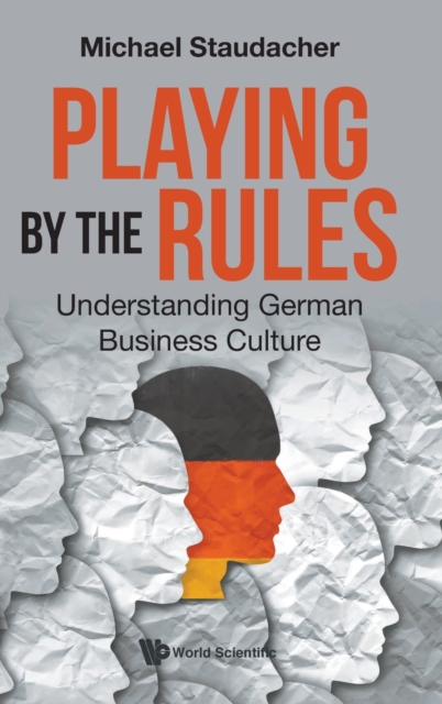 Playing By The Rules: Understanding German Business Culture