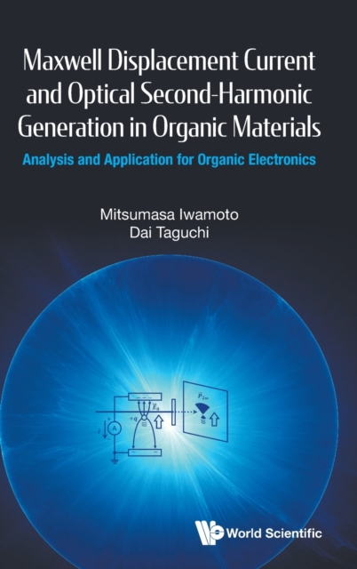 Maxwell Displacement Current And Optical Second-harmonic Generation In Organic Materials: Analysis And Application For Organic Electronics