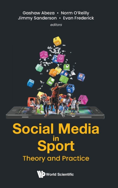 Social Media In Sport: Theory And Practice