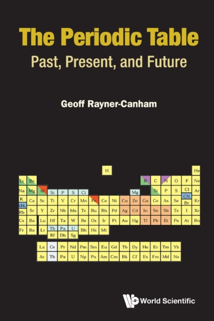 Periodic Table, The: Past, Present, And Future