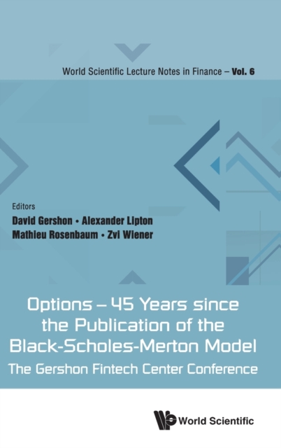 Options - 45 Years Since The Publication Of The Black-scholes-merton Model: The Gershon Fintech Center Conference