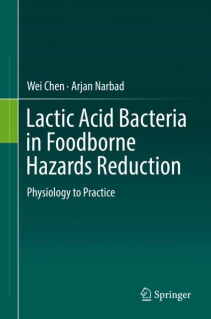 Lactic Acid Bacteria in Foodborne Hazards Reduction