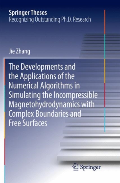 Developments and the Applications of the Numerical Algorithms in Simulating the Incompressible Magnetohydrodynamics with Complex Boundaries and Free Surfaces