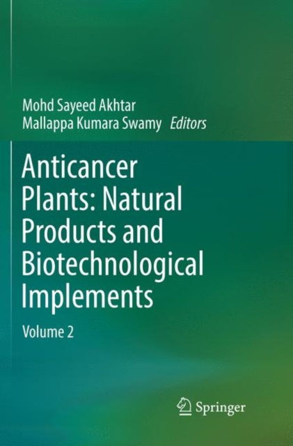 Anticancer Plants: Natural Products and Biotechnological Implements