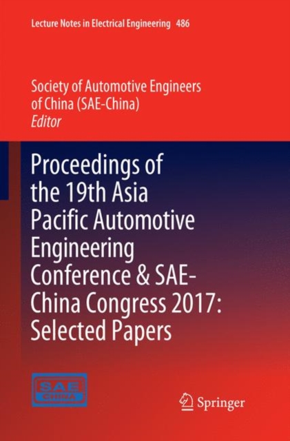 Proceedings of the 19th Asia Pacific Automotive Engineering Conference & SAE-China Congress 2017: Selected Papers