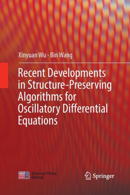 Recent Developments in Structure-Preserving Algorithms for Oscillatory Differential Equations