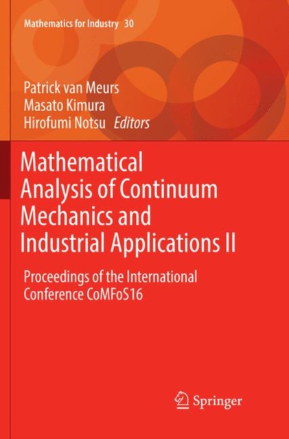 Mathematical Analysis of Continuum Mechanics and Industrial Applications II