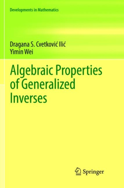 Algebraic Properties of Generalized Inverses