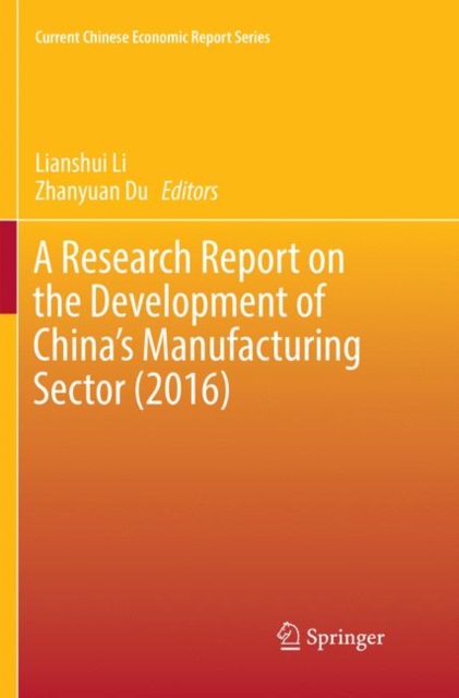 Research Report on the Development of China's Manufacturing Sector (2016)