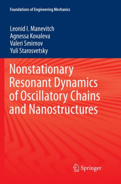 Nonstationary Resonant Dynamics of Oscillatory Chains and Nanostructures