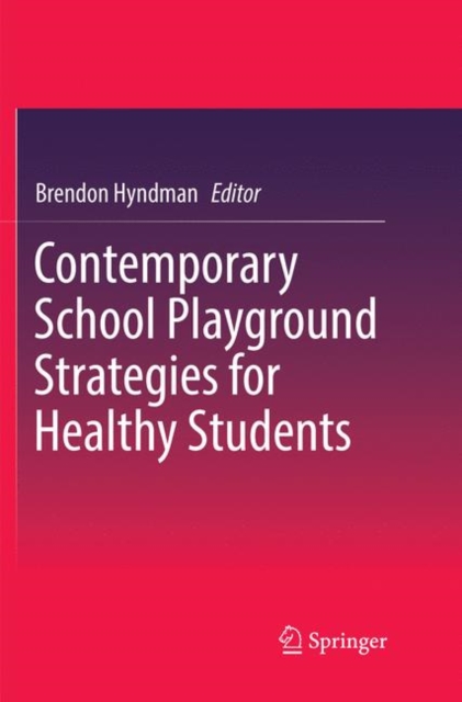 Contemporary School Playground Strategies for Healthy Students