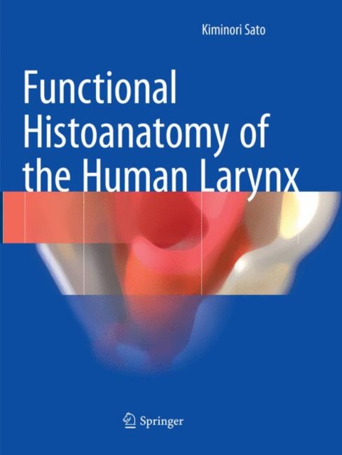 Functional Histoanatomy of the Human Larynx