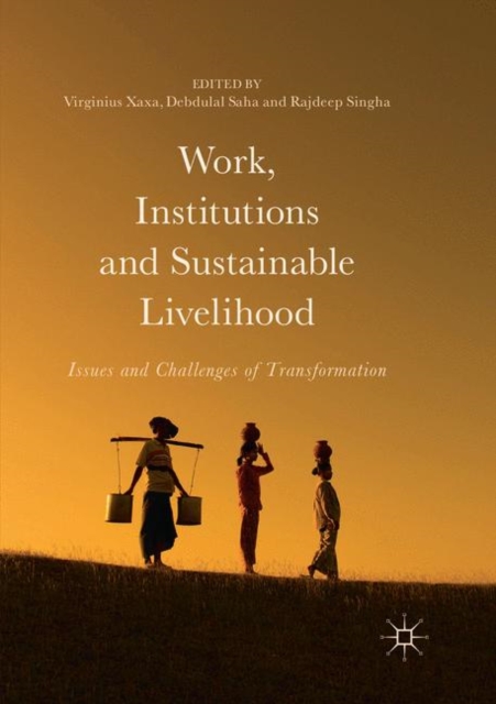 Work, Institutions and Sustainable Livelihood