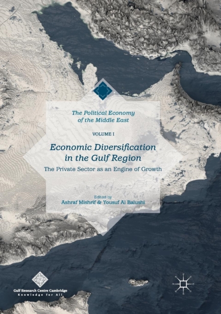 Economic Diversification in the Gulf Region, Volume I