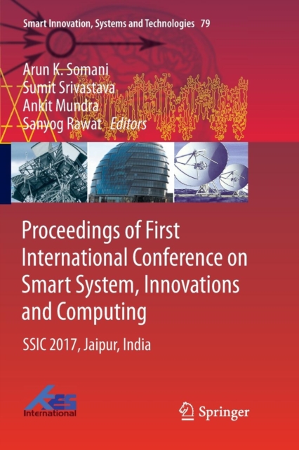 Proceedings of First International Conference on Smart System, Innovations and Computing