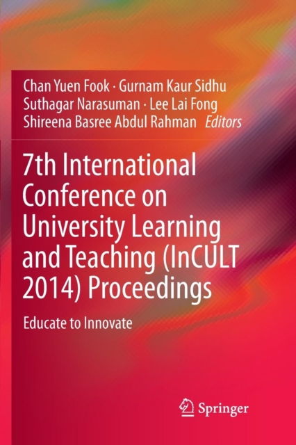 7th International Conference on University Learning and Teaching (InCULT 2014) Proceedings