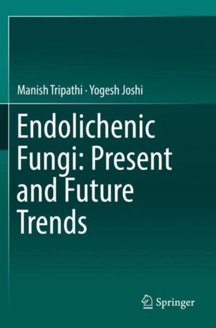 Endolichenic Fungi: Present and Future Trends