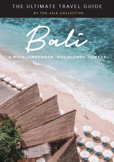 Ultimate Bali Travel Guide