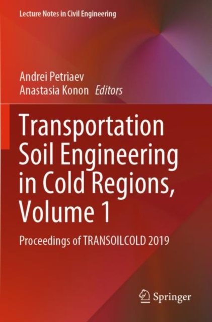 Transportation Soil Engineering in Cold Regions, Volume 1