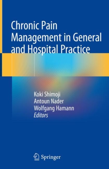Chronic Pain Management in General and Hospital Practice