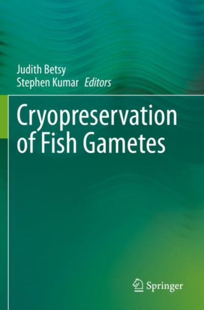 Cryopreservation of Fish Gametes