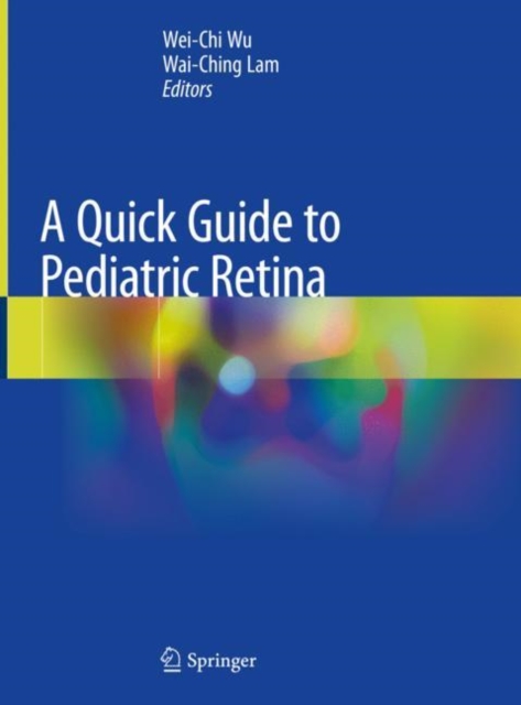 Quick Guide to Pediatric Retina