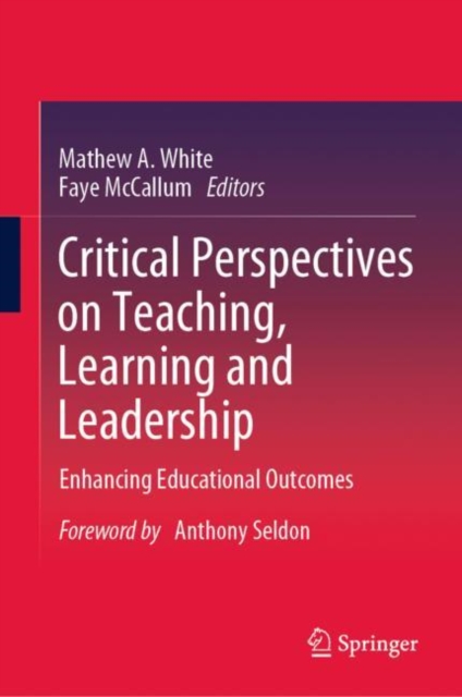 Critical Perspectives on Teaching, Learning and Leadership