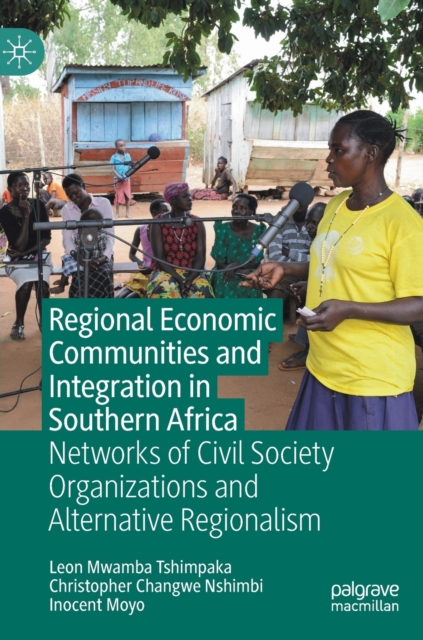 Regional Economic Communities and Integration in Southern Africa