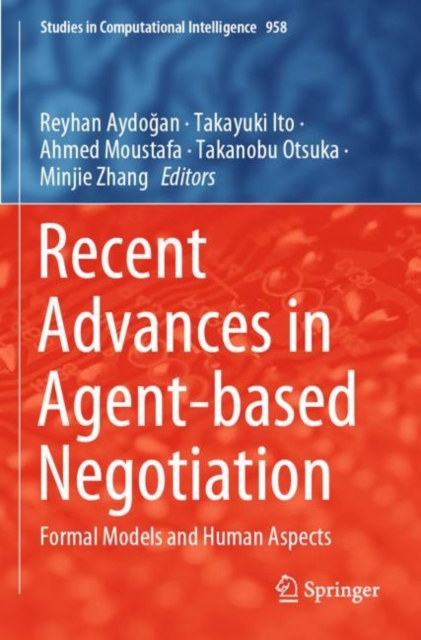 Recent Advances in Agent-based Negotiation