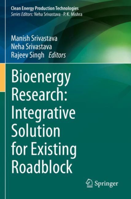 Bioenergy Research: Integrative Solution for Existing Roadblock