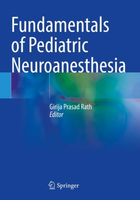 Fundamentals of Pediatric Neuroanesthesia