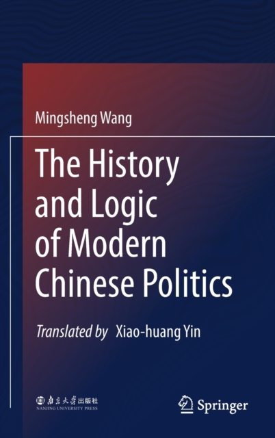 History and Logic of Modern Chinese Politics
