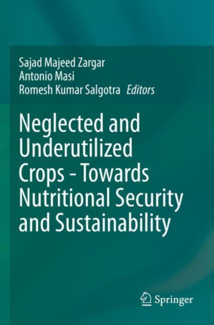 Neglected and Underutilized Crops - Towards Nutritional Security and Sustainability