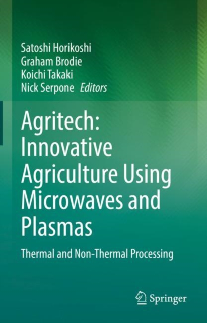 Agritech: Innovative Agriculture Using Microwaves and Plasmas