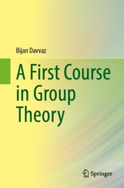 First Course in Group Theory