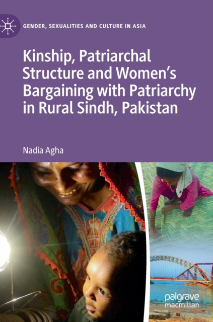 Kinship, Patriarchal Structure and Women's Bargaining with Patriarchy in Rural Sindh, Pakistan