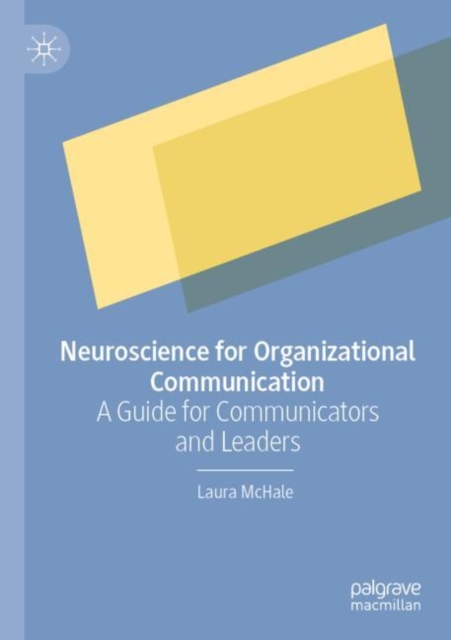 Neuroscience for Organizational Communication