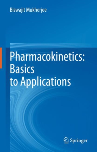 Pharmacokinetics: Basics to Applications