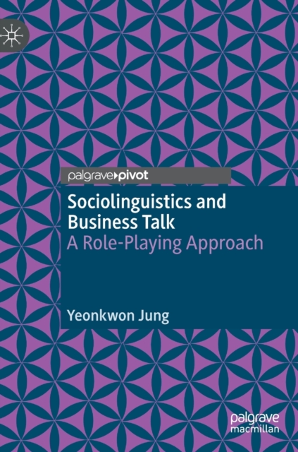 Sociolinguistics and Business Talk