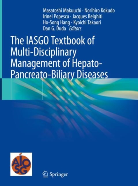 IASGO Textbook of Multi-Disciplinary Management of Hepato-Pancreato-Biliary Diseases